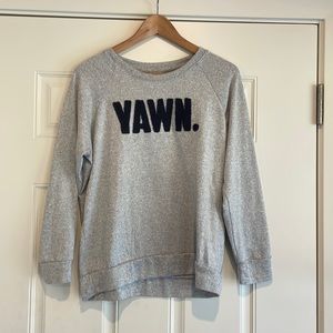 “Yawn.” Comfy Lounge Top Super Soft, S